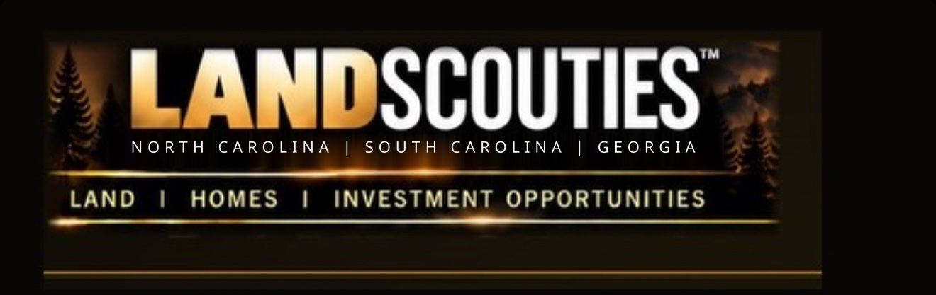 Landscouties™ - North Carolina | South Carolina | Georgia - Land | Homes | Investment Opportunities